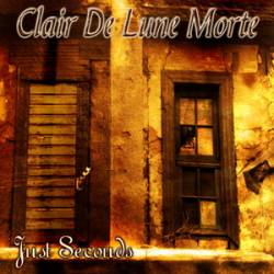 Clair De Lune Morte : Just Seconds